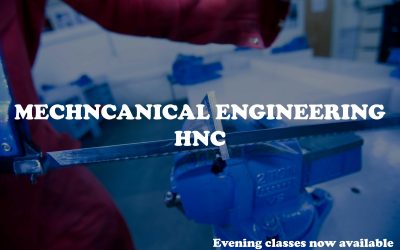 Mechanical Engineering HNC Evening Classes